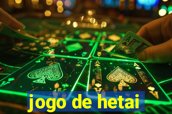 jogo de hetai